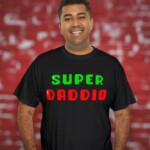 Get a Laugh with the Super Daddio T-Shirt: A Fun and Mario-Themed Delight