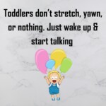 The Fascinating World of Toddler Communication: From Sleep to Speech