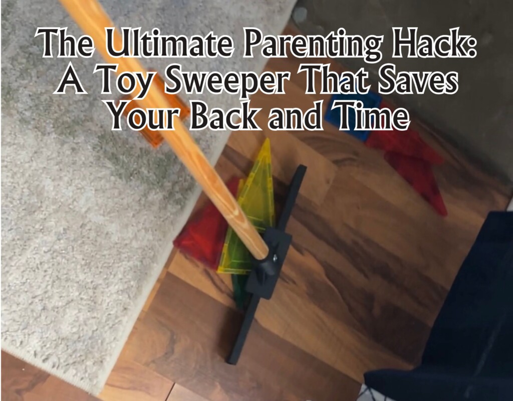 The Ultimate Parenting Hack: A Toy Sweeper That Saves Your Back and Time