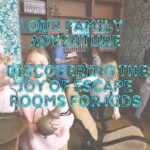 Our Family Adventure: Discovering the Joy of Escape Rooms for Kids