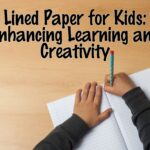 Lined Paper for Kids: Enhancing Learning and Creativity