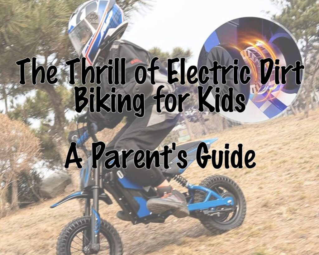 The Ultimate Guide to Dirt Bikes for Kids